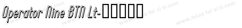 Operator Nine BTN Lt字体转换